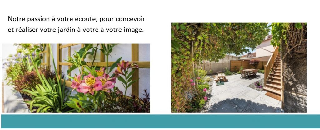 notre passion à votre écoute, pour concevoir et réaliser votre jardin à votre image